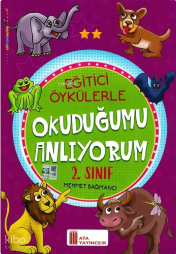 Ata Yayıncılık 2. Sınıf Eğitici Öykülerle Okuduğumu Anlıyorum (Mehmet Bağmancı)