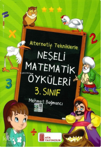 Ata Yayıncılık 3. Sınıf Neşeli Matematik Öyküleri(Alternatif Tekniklerle)