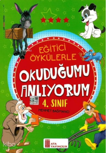 Ata Yayıncılık 4. Sınıf Eğitici Öykülerle Okuduğumu Anlıyorum  (Mehmet Bağmancı)