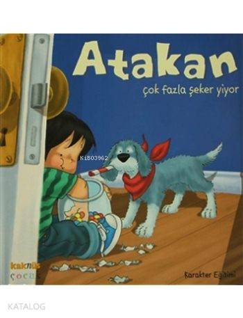Atakan Çok Fazla Şeker Yiyor; Atakan Serisi