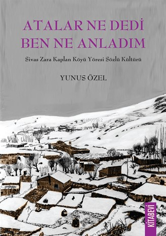 Atalar Ne Dedi Ben Ne Anladım - Kitapiks.com