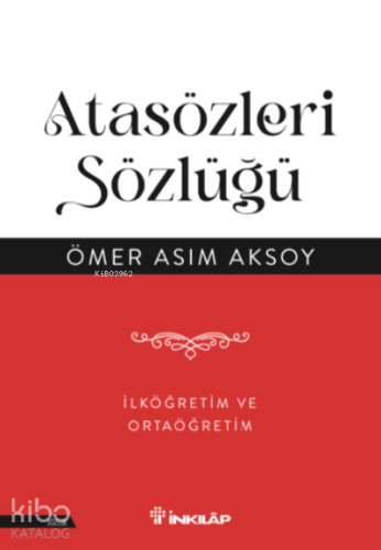 Atasözleri Sözlüğü – İlköğretim ve Ortaöğretim - Kitapiks.com