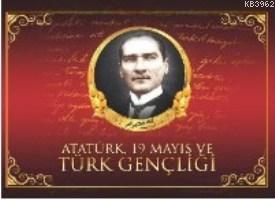 Atatürk 19 Mayıs Ve Türk Gençliği - Kitapiks.com