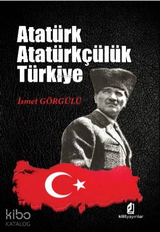 Atatürk Atatürkçülük Türkiye