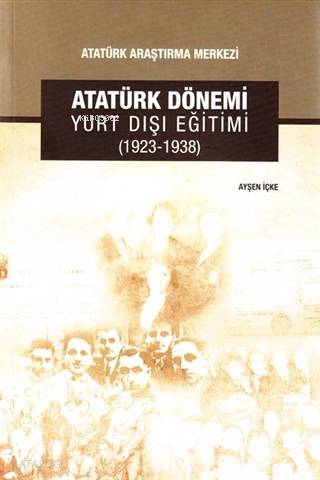 Atatürk Dönemi Yurt Dışı Eğitimi (1923-1938)