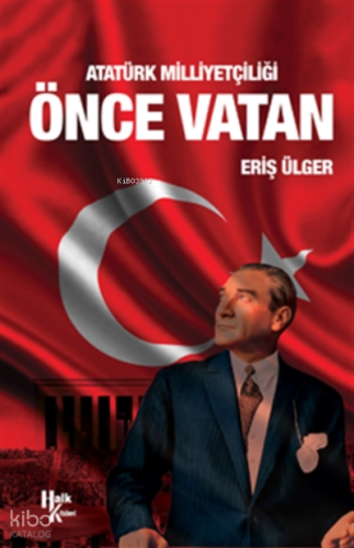 Atatürk Milliyetçiliği Önce Vatan