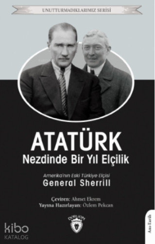 Atatürk Nezdinde Bir Yıl Elçilik