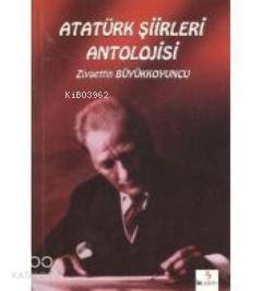 Atatürk Şiirleri Antolojisi