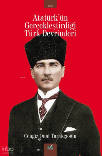 Atatürk’ün Gerçekleştirdiği Türk Devrimleri