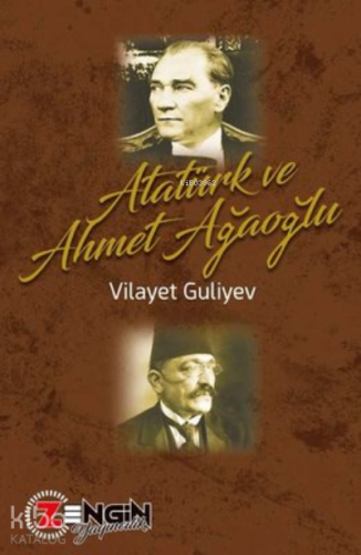Atatürk ve Ahmet Ağaoğlu