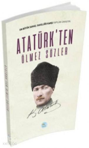 Atatürk'ten Ölmez Sözler