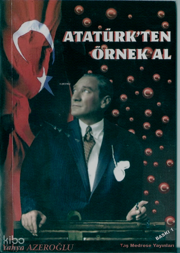 Atatürk'ten Örnek Al