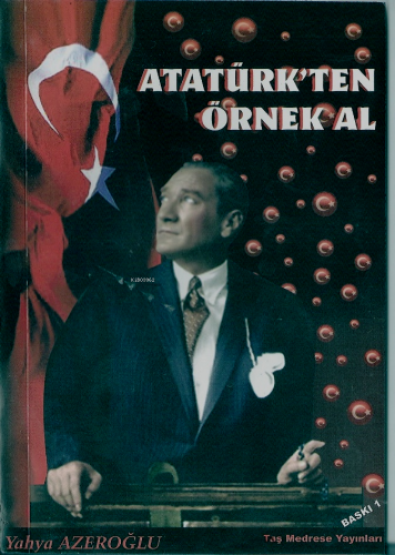 Atatürk'ten Örnek Al
