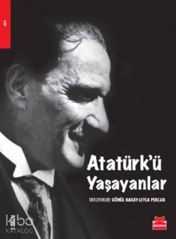 Atatürk'ü Yaşayanlar