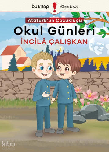 Atatürk'ün Çocukluğu 2 - Okul Günleri