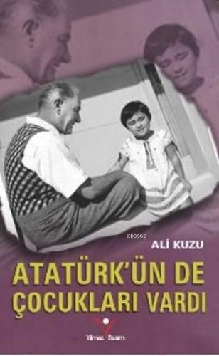 Atatürk'ün De Çocukları Vardı