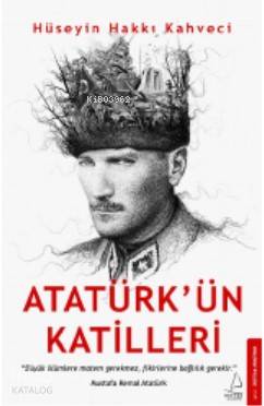 Atatürk'ün Katilleri
