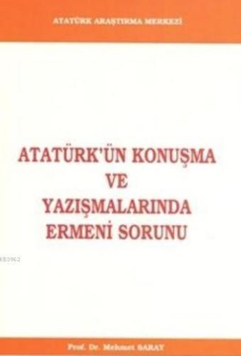 Atatürk'ün Konuşma ve Yazışmalarında Ermeni Sorunu