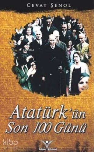 Atatürk'ün Son 100 Günü