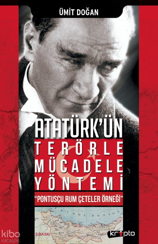 Atatürk'ün Terörle Mücadele Yöntemi; Pontusçu Rum Çeteler Örneği