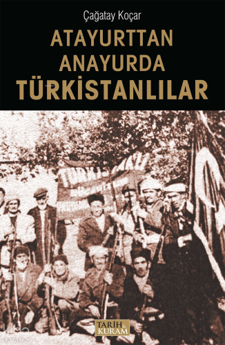 Atayurttan Anayurda Türkistanlılar