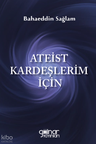 Ateist Kardeşlerim İçin