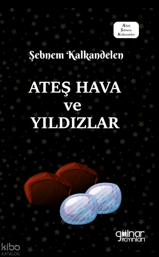 Ateş Hava ve Yıldızlar