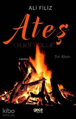 Ateş Siyah Olur