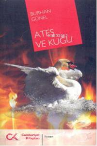 Ateş ve Kuğu - Kitapiks.com