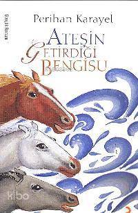 Ateşin Getirdiği Bengisu