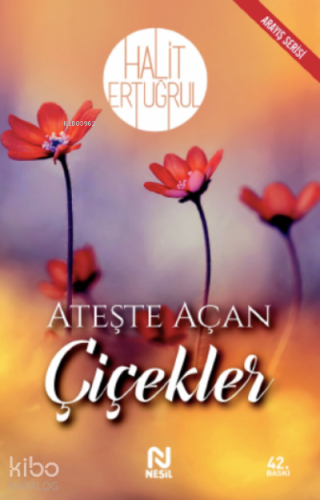 Ateşte Açan Çiçekler - Kitapiks.com