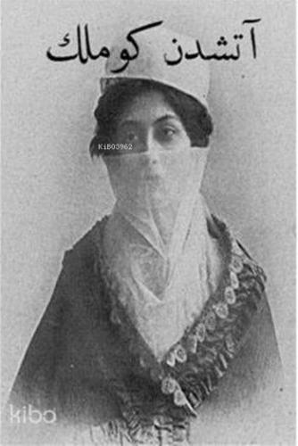 Ateşten Gömlek Osmanlıca