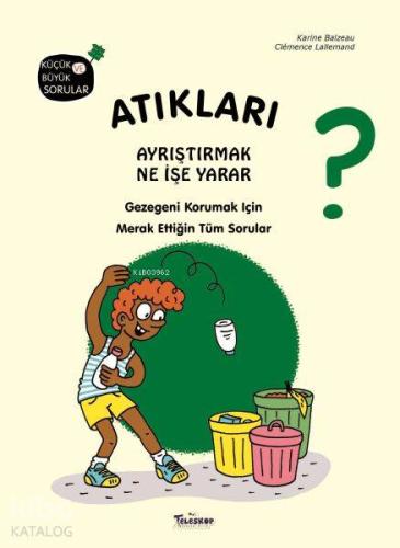Atıkları Ayrıştırmak Ne İşe Yarar? - Kitapiks.com