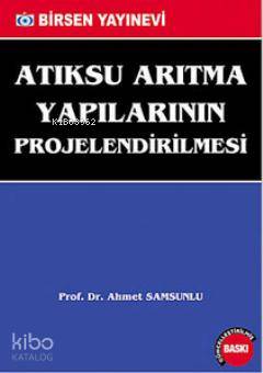 Atıksu Arıtma Yapılarının Projelendirilmesi