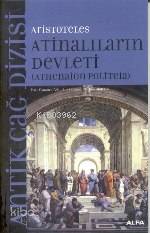 Atinalıların Devleti; Athenaıon Polıteıa - Kitapiks.com