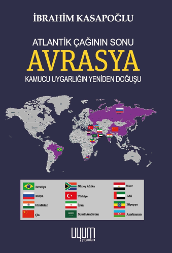 Atlantik Çağının Sonu Avrasya;Kamucu Uygarlığın Yeniden Doğuşu