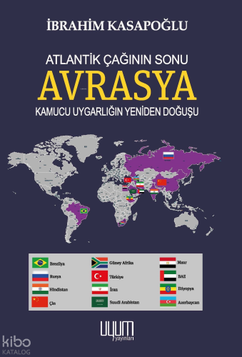 Atlantik Çağının Sonu Avrasya;Kamucu Uygarlığın Yeniden Doğuşu