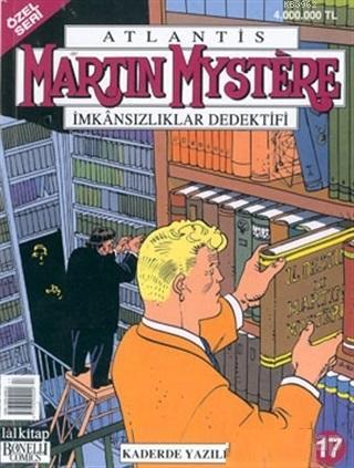 Atlantis (Özel Seri) Sayı :17 Martin Mystere İmkansızlıklar Dedektifi Kaderde Yazılı