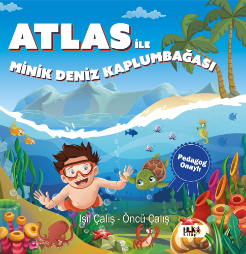 Atlas ile Minik Deniz Kaplumbağası - Kitapiks.com