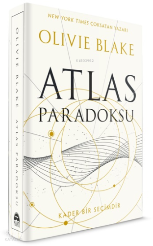 Atlas Paradoksu;Kader Bir Seçimdir