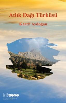 Atlık Dağı Türküsü - Kitapiks.com