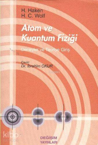 Atom ve Kuantum Fiziği; Deneyler ve Teoriye Giriş