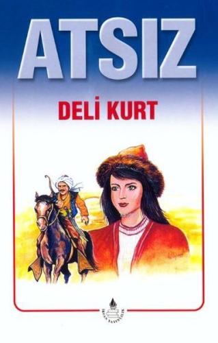 Atsız - Deli Kurt
