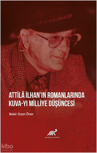 Attila İlhan'ın Romanlarında Kuva-yı Milliye Düşüncesi