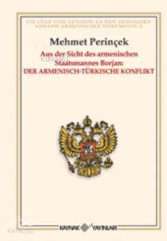 Aus Der Sicht Des Armenischen Staatsmannes Borjan Der Armenisch Türkisch Konflikt