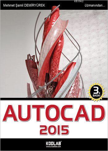 AutoCAD 2015; Oku, İzle, Dinle, Öğren! - Kitapiks.com