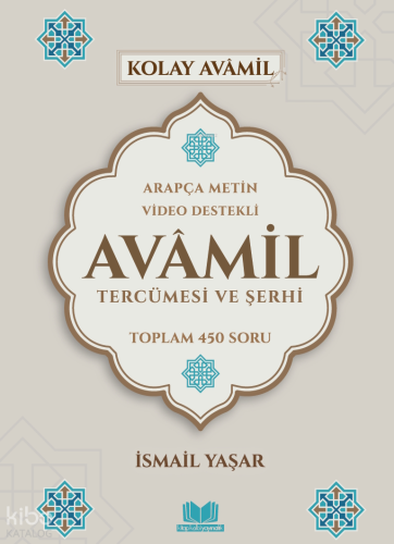 Avamil Tercümesi ve Şerhi;Arapça Metin Video Destekli Toplam 450 Soru