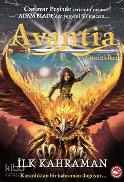 Avantia Günlükleri; İlk Kahraman