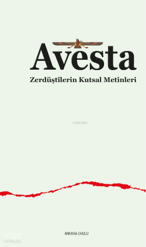 Avesta ;Zerdüştîlerin Kutsal Metinleri