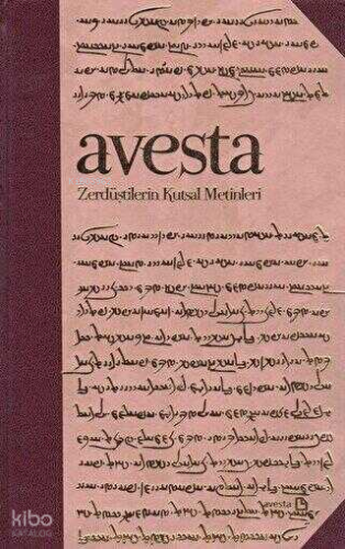 Avesta - Zerdüştilerin Kutsal Metinleri